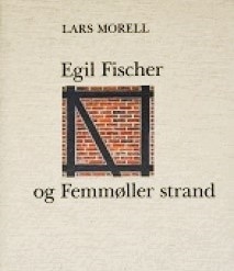 Egil Fischer og Femmøller strand